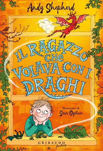 Il ragazzo che volava con i draghi - Andy Shepherd - Libro Gribaudo 2023, Fantasy. Pixie | Libraccio.it