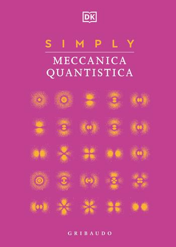 Simply meccanica quantistica  - Libro Gribaudo 2022, Straordinariamente | Libraccio.it