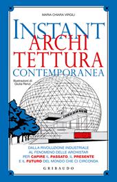 Instant architettura contemporanea - Maria Chiara Virgili - Libro Gribaudo 2022, Straordinariamente | Libraccio.it