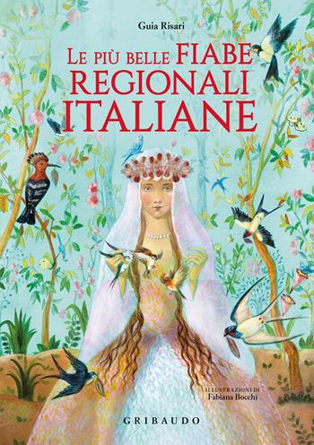 Le più belle fiabe regionali italiane - Guia Risari - Libro Gribaudo 2024, Osservo e imparo | Libraccio.it