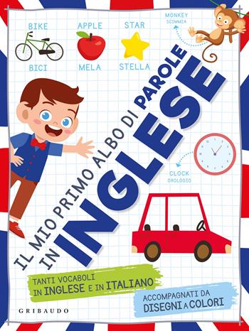 Il mio primo albo di parole in inglese  - Libro Gribaudo 2022, Disegna e crea | Libraccio.it