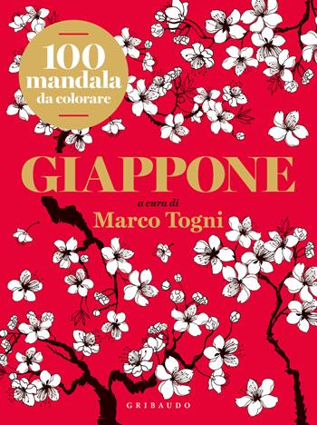 Giappone. 100 mandala da colorare  - Libro Gribaudo 2022, Hobby | Libraccio.it