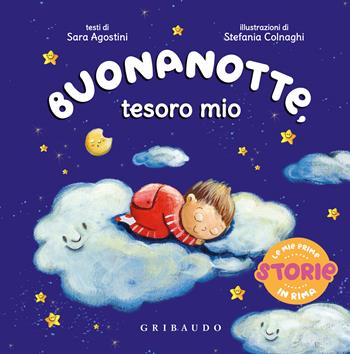 Buonanotte, tesoro mio. Ediz. a colori - Sara Agostini, Stefania Colnaghi - Libro Gribaudo 2022, Imparare per gioco | Libraccio.it
