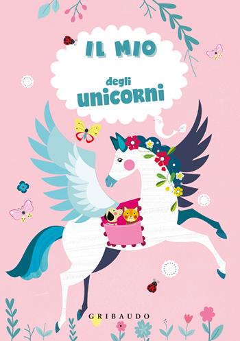 Il mio diario segreto degli unicorni  - Libro Gribaudo 2022 | Libraccio.it