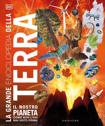 La grande enciclopedia della Terra. Ediz. a colori  - Libro Gribaudo 2022, Enciclopedia per ragazzi | Libraccio.it