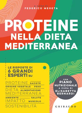 Proteine nella dieta mediterranea  - Libro Gribaudo 2024, Salute e cibo | Libraccio.it
