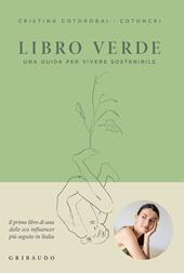 Libro verde. Una guida per vivere sostenibile