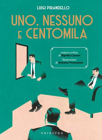 Uno, nessuno e centomila - Luigi Pirandello - Libro Gribaudo 2024, Passioni | Libraccio.it
