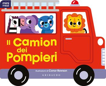 Il camion dei pompieri. Minimezzi. Ediz. a colori  - Libro Gribaudo 2023, Osservo e imparo | Libraccio.it