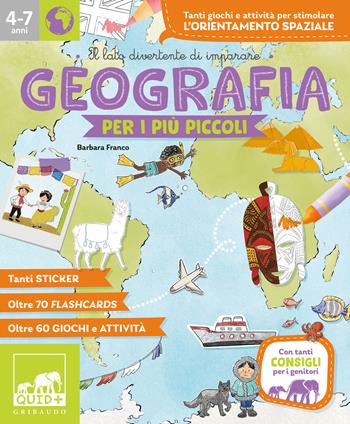 Geografia per i più piccoli - Barbara Franco - Libro Gribaudo 2023, Quid+ | Libraccio.it