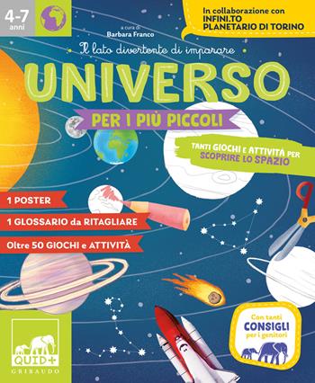 Universo per i più piccoli. Tanti giochi e attività per scoprire lo spazio. Ediz. a colori  - Libro Gribaudo 2023, Quid+ | Libraccio.it