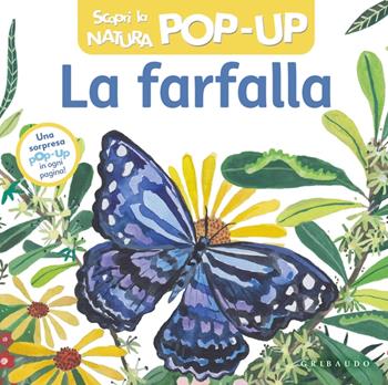 La farfalla. Scopri la natura pop-up. Ediz. a colori  - Libro Gribaudo 2023, Osservo e imparo | Libraccio.it