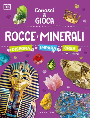 Rocce e minerali. Conosci e gioca  - Libro Gribaudo 2023, Imparare per gioco | Libraccio.it
