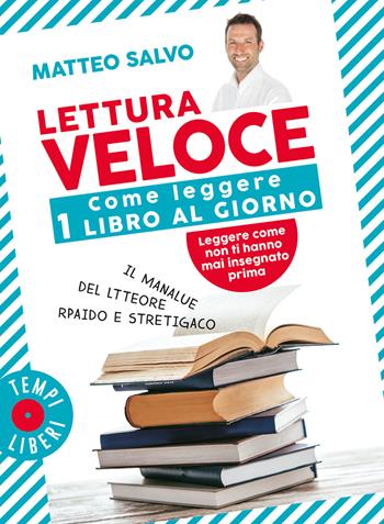 Lettura veloce. Come leggere 1 libro al giorno - Matteo Salvo - Libro Gribaudo 2023, Tempi liberi | Libraccio.it