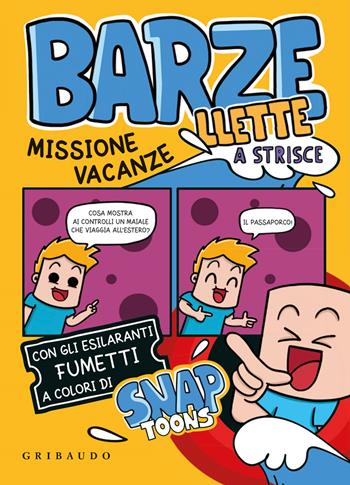 Barzellette a strisce. Missione vacanze  - Libro Gribaudo 2023, Albi illustrati | Libraccio.it