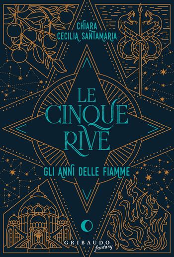 Le cinque rive - Chiara Cecilia Santamaria - Libro Gribaudo 2023, Fantasy. Fenice | Libraccio.it