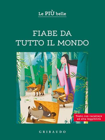 Le più belle fiabe da tutto il mondo. Ediz. ad alta leggibilità - Laura Giorgi - Libro Gribaudo 2023, Facile! Leggere bene. Leggere tutti | Libraccio.it