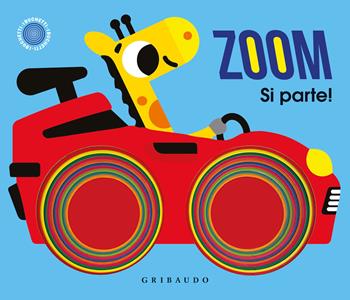 Zoom. Si parte! Ediz. illustrata  - Libro Gribaudo 2023, Osservo e imparo | Libraccio.it