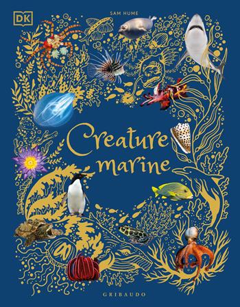 Creature marine. Ediz. a colori - Sam Hume - Libro Gribaudo 2023, Enciclopedia per ragazzi | Libraccio.it