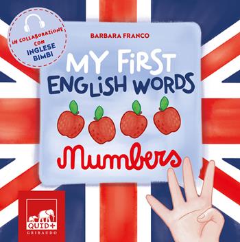 My first english words. Numbers. Ediz. a colori - Barbara Franco - Libro Gribaudo 2023, Quid+ | Libraccio.it