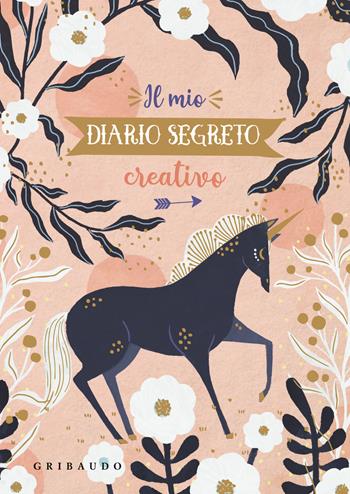 Il mio diario segreto creativo  - Libro Gribaudo 2023 | Libraccio.it