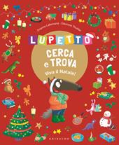 Lupetto cerca e trova. Viva il Natale! Amico Lupo. Ediz. a colori