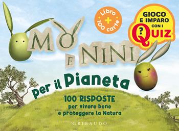 Mo' e Nini per il pianeta. 100 risposte per vivere bene e proteggere la natura. Con 100 Carte  - Libro Gribaudo 2023, Gioco e imparo con i quiz | Libraccio.it