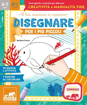 Disegnare per i più piccoli. Ediz. illustrata. Con Poster - Barbara Franco - Libro Gribaudo 2024, Quid+ | Libraccio.it