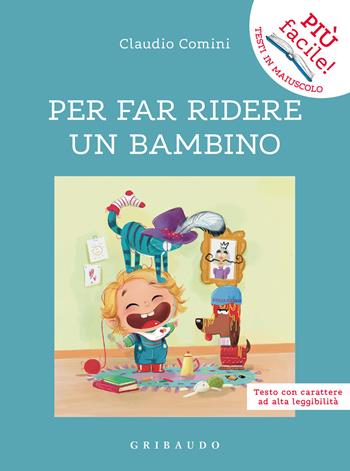 Per far ridere un bambino. Ediz. ad alta leggibilità - Claudio Comini - Libro Gribaudo 2024, Più facile! Testi in maiuscolo | Libraccio.it