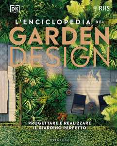 Image of L'enciclopedia del garden design. Progettare e realizzare il giar...