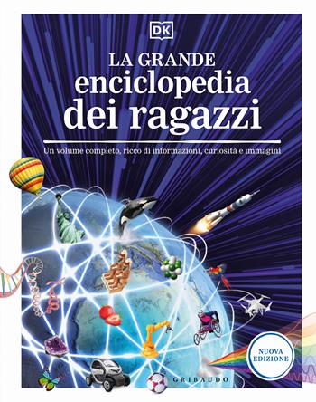 La grande enciclopedia dei ragazzi. Un volume completo, ricco di informazioni, curiosità e immagini. Nuova ediz.  - Libro Gribaudo 2024, Enciclopedia per ragazzi | Libraccio.it