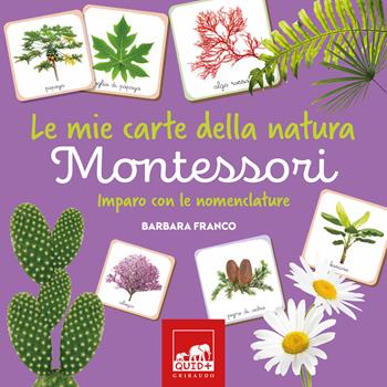 Le mie carte della natura Montessori. Imparo con le nomenclature. Ediz. a colori. Con Carte - Barbara Franco - Libro Gribaudo 2024, Quid+ | Libraccio.it