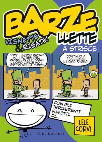 Barzellette a strisce. Vignette & risate! Ediz. a colori - Lele Corvi - Libro Gribaudo 2024, Albi illustrati | Libraccio.it