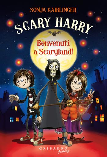 Benvenuti a Scaryland! Scary Harry - Sonja Kaiblinger - Libro Gribaudo 2024, Fantasy. Pixie | Libraccio.it