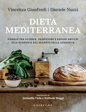 La dieta mediterranea 2.0. Ricette e consigli per un benessere senza tempo