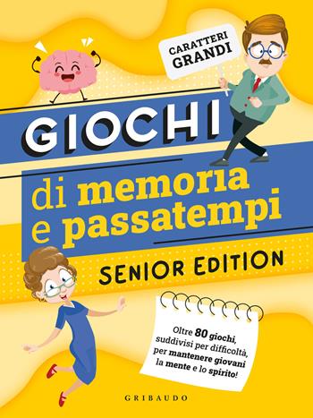 Giochi di memoria e passatempi  - Libro Gribaudo 2024, Straordinariamente | Libraccio.it