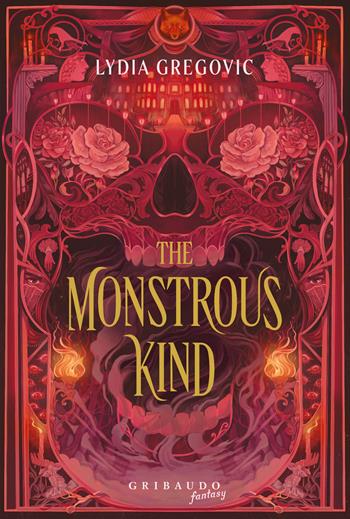 The Monstrous Kind. Ediz. italiana - Lydia Gregovic - Libro Gribaudo 2024, Fantasy. Fenice | Libraccio.it