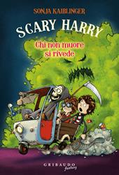 Chi non muore si rivede. Scary Harry