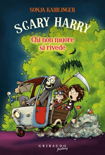 Chi non muore si rivede. Scary Harry - Sonja Kaiblinger - Libro Gribaudo 2024, Fantasy. Pixie | Libraccio.it