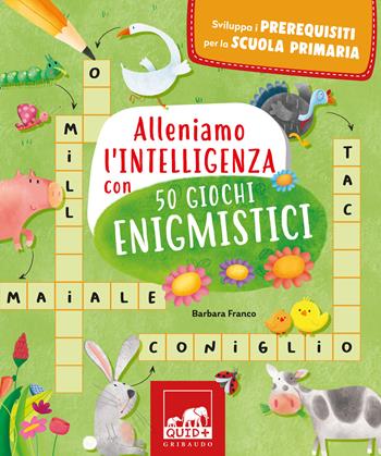 Alleniamo l'intelligenza con 50 giochi enigmistici - Barbara Franco - Libro Gribaudo 2024, Quid+ | Libraccio.it