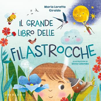 Il grande libro delle filastrocche. Ediz. a colori - Maria Loretta Giraldo - Libro Gribaudo 2025, Le grandi raccolte | Libraccio.it