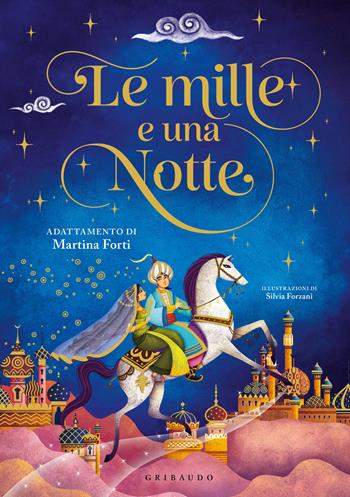 Le mille e una notte  - Libro Gribaudo 2024, Le storie più belle | Libraccio.it