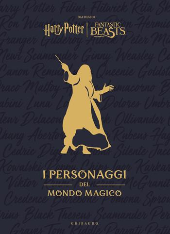 Harry Potter. I personaggi del mondo magico. Ediz. a colori  - Libro Gribaudo 2024 | Libraccio.it