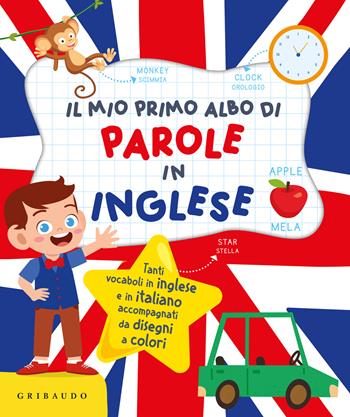 Il mio primo albo di parole in inglese  - Libro Gribaudo 2024, Primi libri (0-5) | Libraccio.it