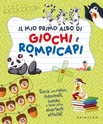 Il mio primo albo di giochi e rompicapi  - Libro Gribaudo 2024 | Libraccio.it