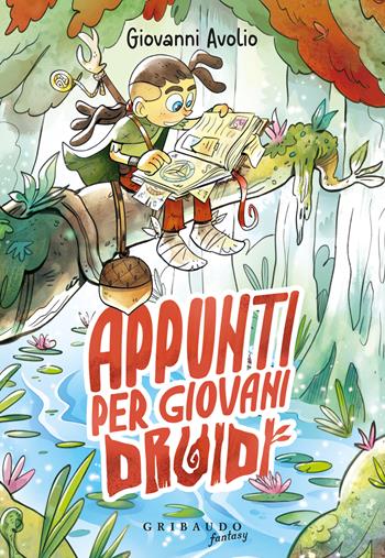 Appunti per giovani druidi - Giovanni Avolio - Libro Gribaudo 2025, Fantasy. Pixie | Libraccio.it