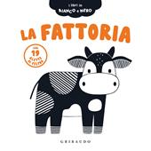 La fattoria. I libri in bianco e nero. Ediz. illustrata
