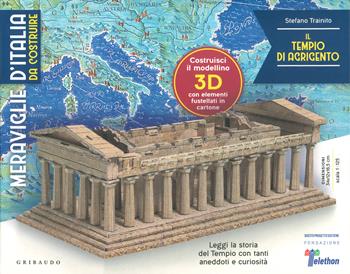 Il tempio di Agrigento. Meraviglie d'Italia da costruire. Con gadget - Stefano Trainito - Libro Gribaudo 2024, Hobby | Libraccio.it
