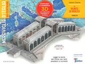 Il ponte di Rialto. Venezia. Meraviglie d'Italia da costruire. Con gadget