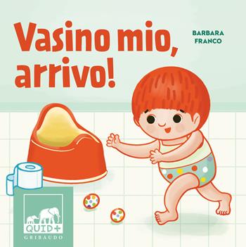 Vasino mio, arrivo! Ediz. a colori - Barbara Franco - Libro Gribaudo 2025, Quid+ | Libraccio.it